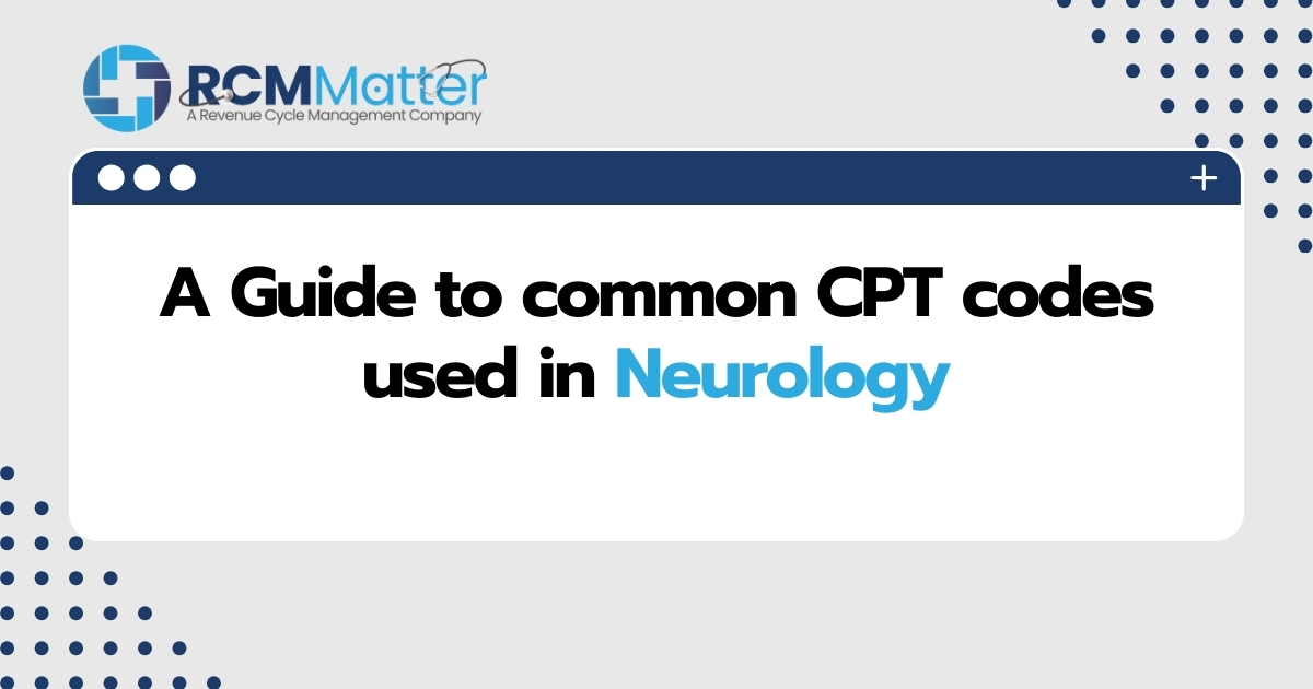 A Guide to common CPT codes used in Neurology image blog