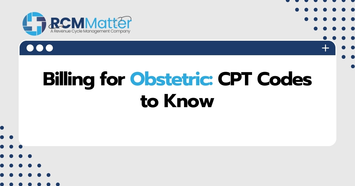 Billing for Obstetric CPT Codes to Know image blog