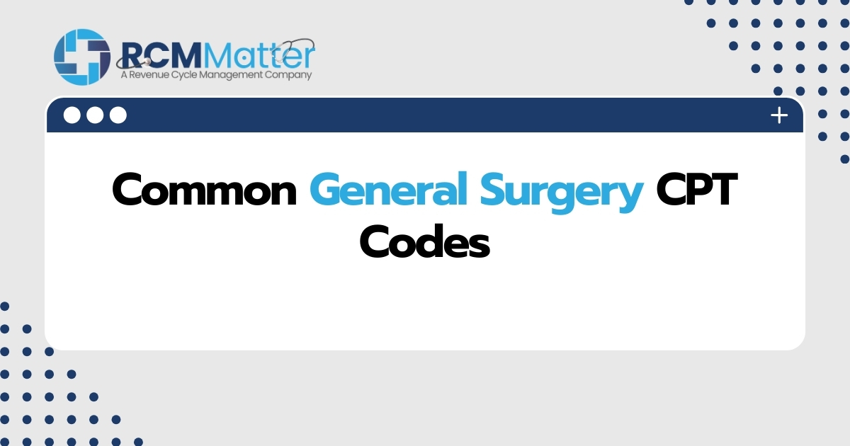 Common General Surgery CPT Codes image blog