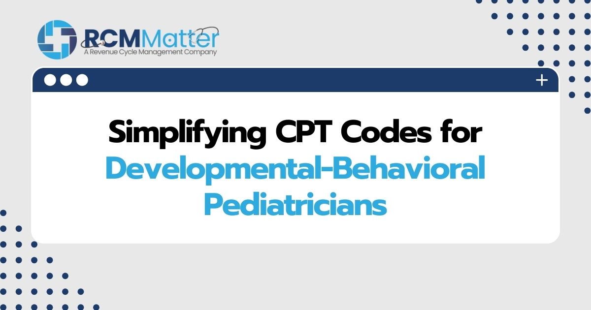 Simplifying CPT Codes for Developmental Behavioral Pediatricians image blog