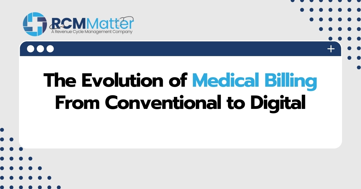 The Evolution of Medical Billing From Conventional to Digital image blog