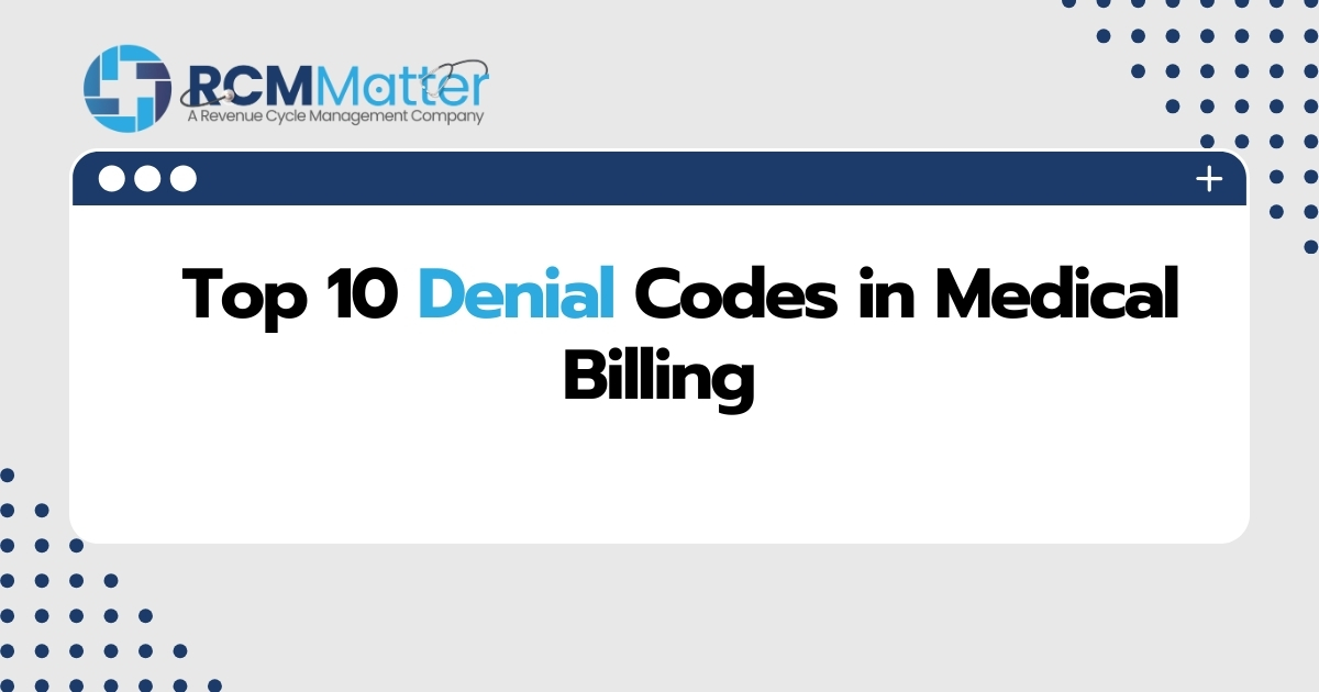 Top 10 Denial Codes in Medical Billing image blog