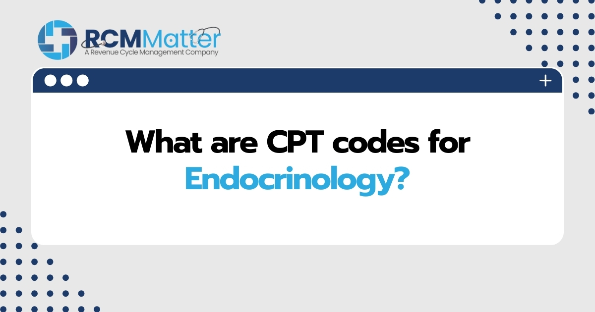 What are CPT codes for Endocrinology