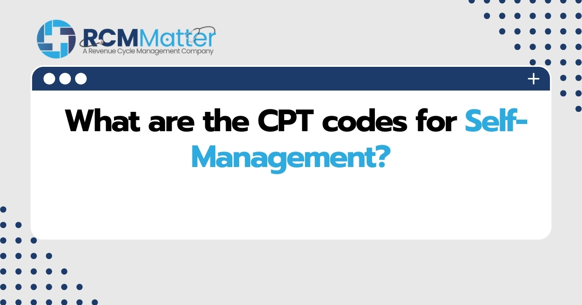 What are the CPT codes for Self Management image blog